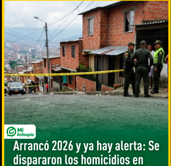 Alarma roja en el departamento: Antioquia enfrenta un inicio de año marcado por una escalada violenta sin precedentes